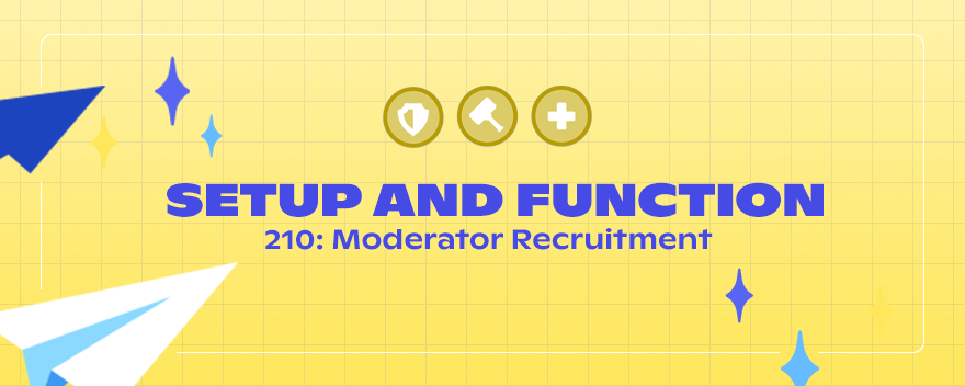 210: Moderator Recruitment