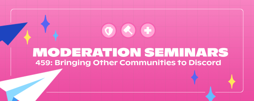 459: Bringing Other Communities to Discord